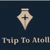 Profile photo of Trip To Atoll