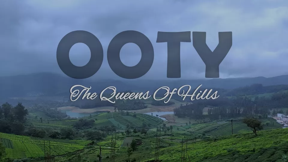 Photo of Ooty - The Queens Of Hills by The Travel Blueprint