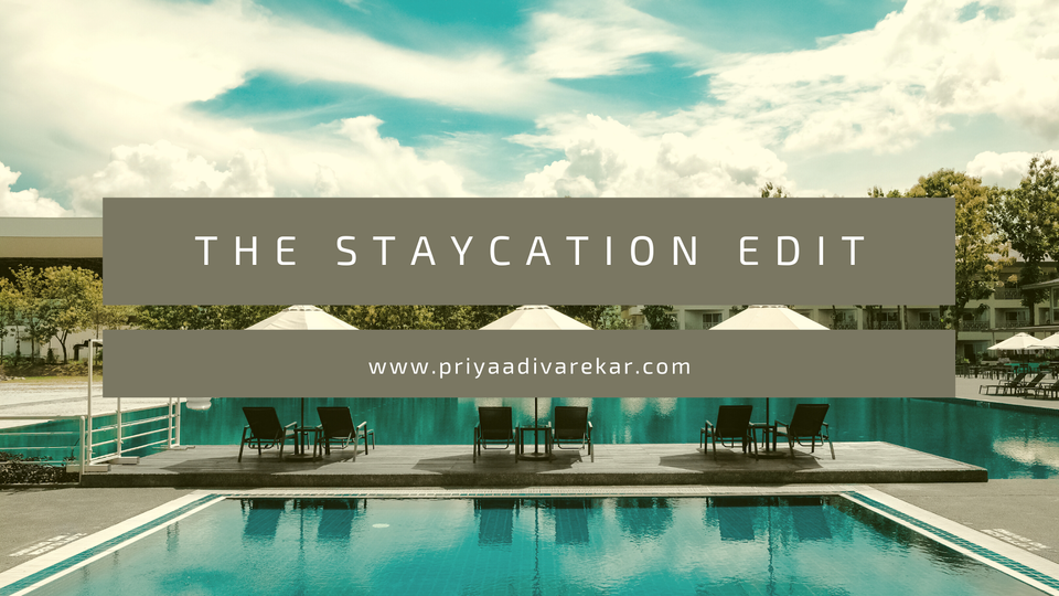 Photo of Five Staycations in Mumbai for the Perfect Getaway by Priya Adivarekar