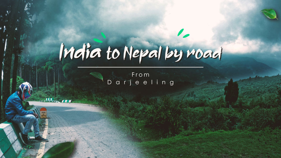 Photo of Indian to Nepal from Darjeeling | Day 3 by Boiling stories