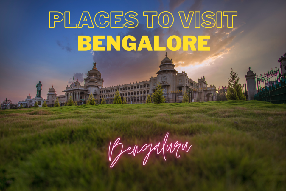 Photo of Places to visit in Bengaluru/Bangalore by Bloggers Without Borders - (BWB)