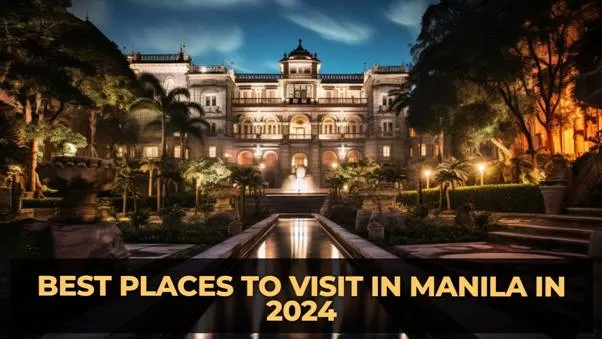 Photo of Best Places to Visit in Manila in 2024 by Eliza Grace