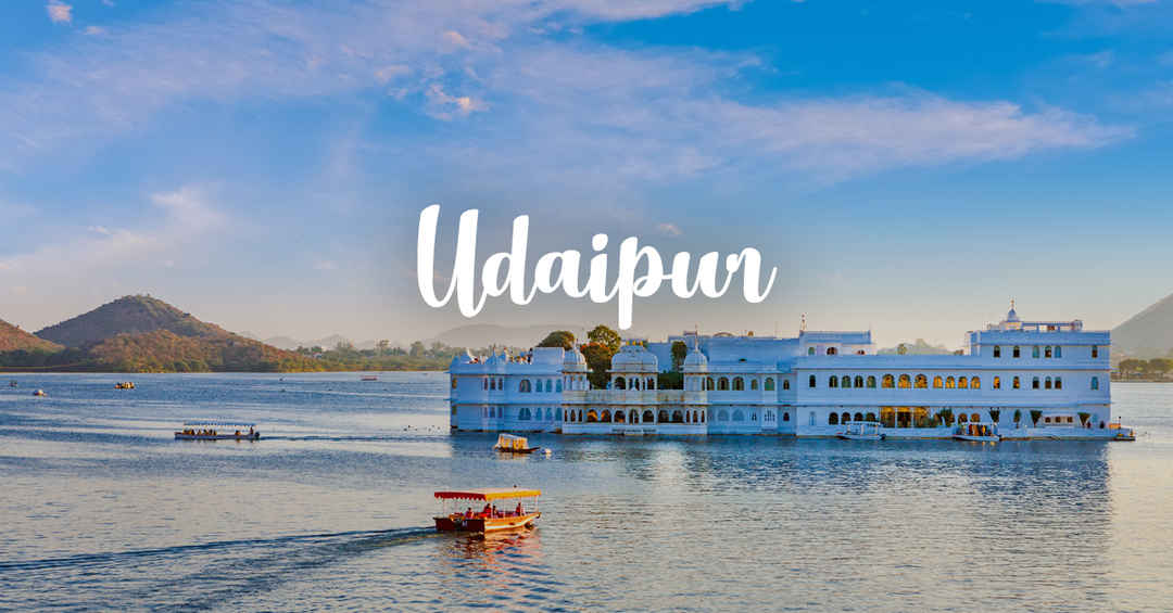 Udaipur: The City Of Lakes For 3 Days/2 Nights @ ₹ 8,550