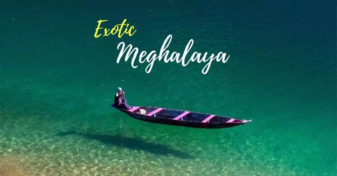 Photo of Exotic Meghalaya 