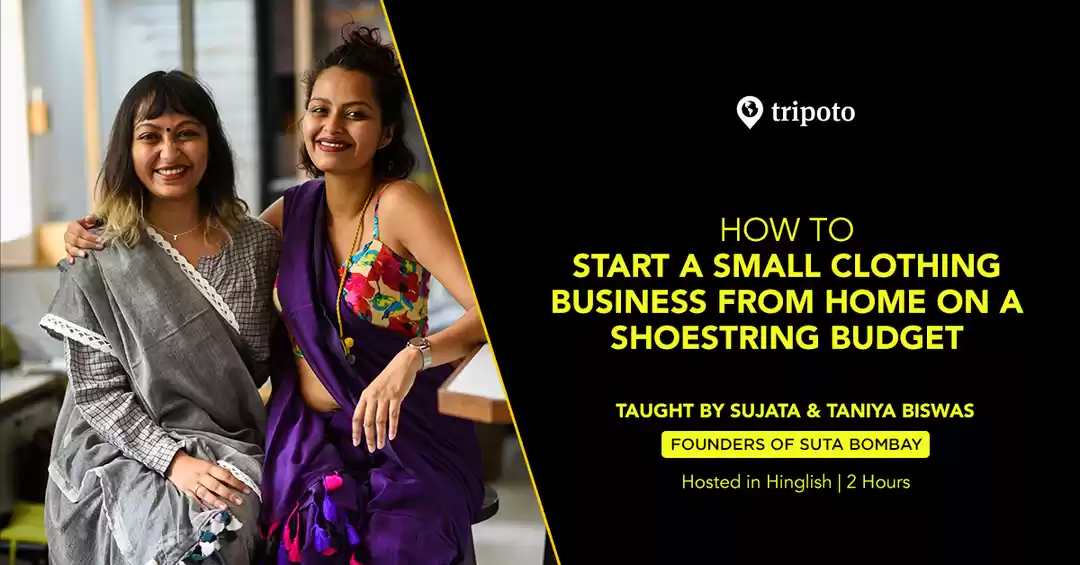 Photo of How To Start A Small Clothing Business From Home On A Shoestring Budget | Sujata and Taniya Biswas