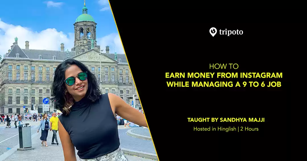 Photo of How To Earn Money From Instagram While Managing A 9 to 6 Job | Sandhya Majji 