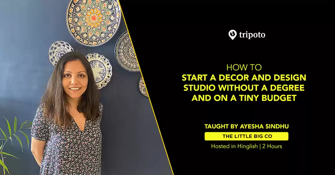 Photo of How To Start A Decor And Design Studio Without A Degree And On A Tiny Budget | The Little Big Co