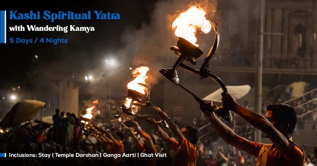Photo of Ancient Kashi Yatra: Discover The Vedic World With Spiritual Practices & Rituals