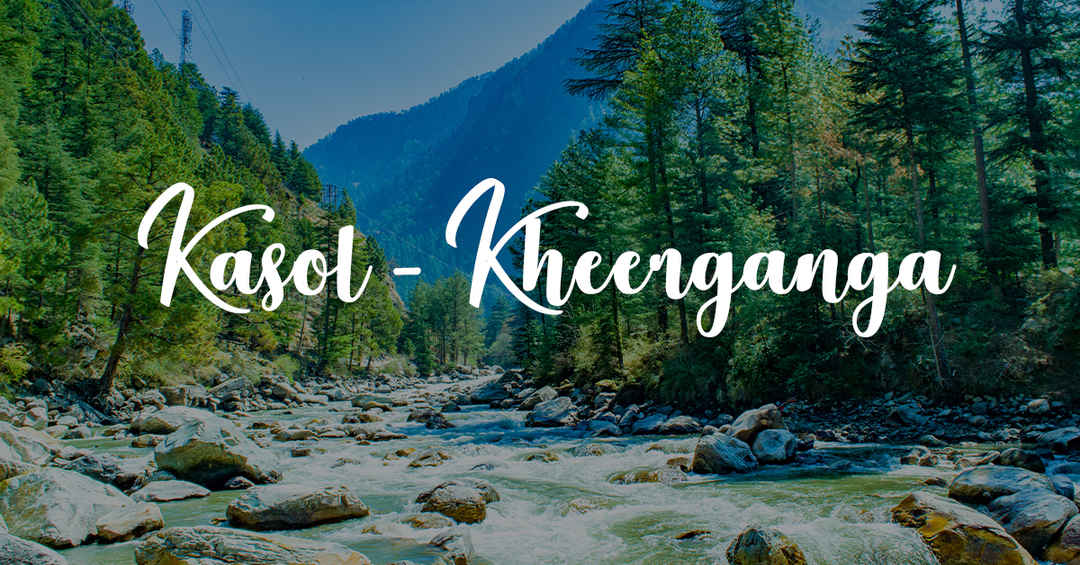 Book Kasol, Kheerganga Trek Tour Packages | Tripoto